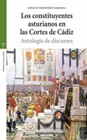 Los Constituyentes Asturianos En Las Cortes de Cadiz: Antologia de Discursos