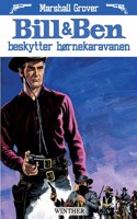 Bill og Ben beskytter børnekaravanen