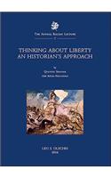 Thinking about Liberty: An Historian's Approach