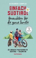 Einfach Sudtirol: Genussbiken fur die ganze Familie