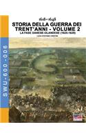1618-1648 Storia della guerra dei trent'anni Vol. 2: La fase danese-olndese (1625-1629)(6 Soldiers, Weapons & Uniforms 600)