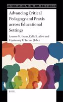 Advancing Critical Pedagogy and Praxis Across Educational Settings