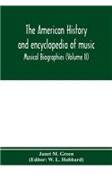 American history and encyclopedia of music; Musical Biographies (Volume II)