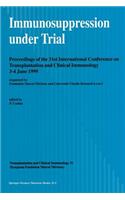 Immunosuppression Under Trial