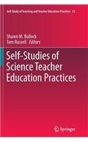 Self-Studies of Science Teacher Education Practices