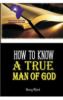 How To Know A True Man Of God