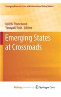 Emerging States at Crossroads