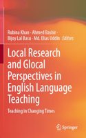 Local Research and Glocal Perspectives in English Language Teaching