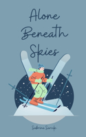Alone Beneath Skies