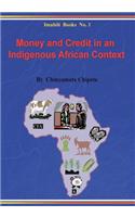 Money and Credit in an Indigenous African Context