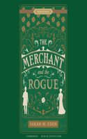 The Merchant and the Rogue Lib/E: (4 The Proper Romance Victorian Series Lib/E)