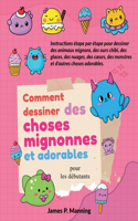 Comment dessiner des choses mignonnes et adorables pour les débutants