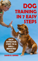 Dog Training in 7 Easy Steps