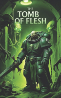 The Tomb of Flesh