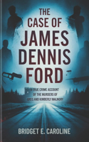 The Case of James Dennis Ford
