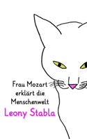 Frau Mozart erklärt die Menschenwelt