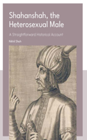 Shahanshah, the Heterosexual Male