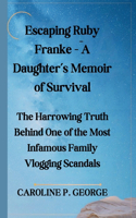 Escaping Ruby Franke - A Daughter's Memoir of Survival