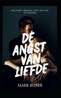 de Angst Van Liefde