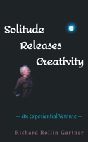 Solitude Releases Creativity