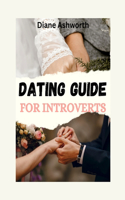 Dating Guide For Introverts: Finding Love Without Letting Introversion Hold You Back