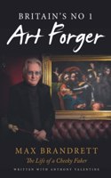 Britain's No. 1 Art Forger Max Brandrett