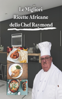 Le migliori ricette africane dello chef Raymond: Informazioni su salute, dieta e nutrizione per ogni ricetta