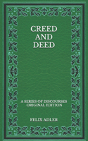Creed and Deed: A Series of Discourses - Original Edition