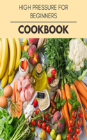 High Pressure For Beginners Cookbook//////////////