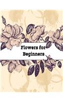 Flowers for Beginners