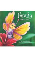 Fatafly finds a way: A lovely children's book that explores the values of resilience and never giving up.(3 Fatapiller)