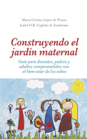 Construyendo El Jardín Maternal
