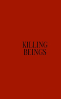 Killing Beings