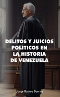 Delitos y juicios políticos en la historia de Venezuela