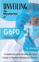 Navigating G6PD: Quick and Easy Comprehensive Guide for Living Well with Glucose-6-Phosphate Dehydrogenase Deficiency: Your Easy Starter Kit for G6PD Management with