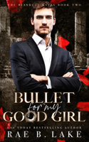 Bullet for My Good Girl