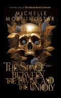 Space Between the Divine and the Unholy
