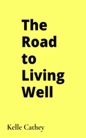 Road to Living Well