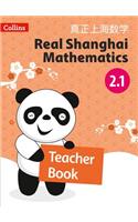 Real Shanghai Mathematics - Teacher's Book 2.1