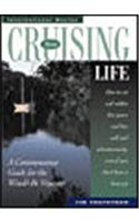 The Cruising Life: A Commonsense Guide for the Would-Be Voyager: (English)
