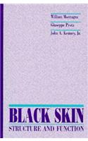 Black Skin: Structure and Function