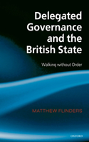 Delegated Governance and the British State