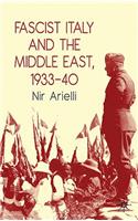 Fascist Italy and the Middle East, 1933-40