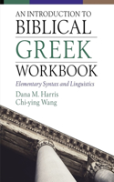 Introduction to Biblical Greek Workbook