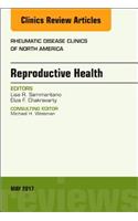 Reproductive Health, an Issue of Rheumatic Disease Clinics of North America
