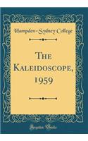 The Kaleidoscope, 1959 (Classic Reprint)