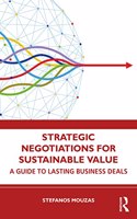 Strategic Negotiations for Sustainable Value