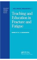 Teaching and Education in Fracture and Fatigue