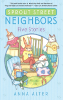 Sprout Street Neighbors: Five Stories: Five Stories(1 Sprout Street Neighbors)