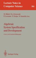 Algebraic System Specification and Development: A Survey and Annotated Bibliography (Lecture Notes in Computer Science)